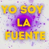 YO SOY LA FUENTE | Canalización