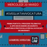 PRIMA PUNTATA: I PROCESSI TELEMATICI – IL DPO DEVE ESSERE UN GIURISTA – QUESTURA E PROTOCOLLO PER GLI AVVOCATI DEI MIGRANTI – #SvegliatiAvvo