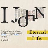 God is Light.Life.Love. | Eternal Life | 1 John 5:9-13 | Rev. Barrett Owen