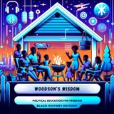 Woodson’s Wisdom - Contraband Camps