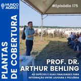#175 MAP PLANTAS DE COBERTURA COM PROF. DR. ARTHUR BEHLING NETO - SÉRIE “PARATAS DA CASA”