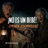 Lo Encontraron En El Campo Y No Era Humano: El aterrador caso del bebé con colmillos | 26 2912