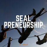 SEALpreneurship | Episode 14 | Fear, Trust & Growth | Interview With Ed Hiner and Ruben Navarette