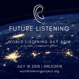 As times goes by-The Future of Sounds.World Listenind Day 2018