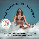 The Power of Breathwork & The Luminous Breath App with Sarah Stollery