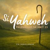 Psalm 23:1-3 • Si Yahweh, Aking Pastol