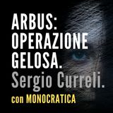 ARBUS: OPERAZIONE GELOSA. Sergio Curreli.