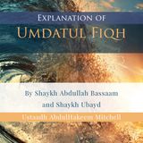 32- Umdatul Fiqh - Expl of Sh Abdullah Bassaam & Sh Ubayd - Abdulhakeem Mitchell | Manchester