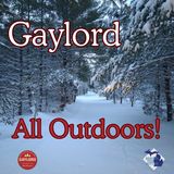 Find out why Gaylord is 'All Outdoors' all the time! (Jan. 17-18, 2026)