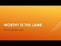 Worthy is the Lamb - Revelation 4 & 5