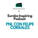 Escucha a Felipe Corrales y su paso por la India, y una gran lección de PNL