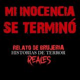 LA INOCENCIA TERMINA