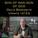 Son of Sam Son of God David Berkowitz Update OCT 2023 - 10:29:23, 8.25 PM