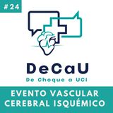 Episodio 24. Evento Vascular Cerebral Isquémico #Stroke #ACV #EVC