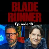 18 - The Blade Runner Workprint Chat - With Charles de Lauzirika and Bruce Wright