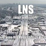Frozen Texas, Hot Mess 02/17/21 Vol.10 #032