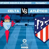 Celta vs Atletico de Madrid 17:30