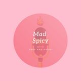 Mad Spicy: Allow Me To Re-Introduce Myself!