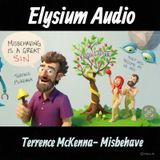 Terence McKenna- Misbehave