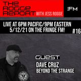 Talking Paranormal and Current Events with Dave Cruz, host of Beyond the Strange #16
