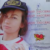 Parliamo di Radio Baccano di Gianna Nannini, tormentone estivo del 1993 estratto dall'album "X Forza E X Amore" e interpretato con Jovanotti