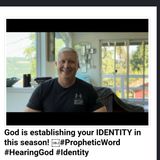 God is establishing your IDENTITY in this season! ￼#PropheticWord #HearingGod #Identity