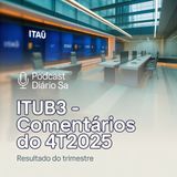 Itaú (ITUB3) – Comentários do Resultado do 4T 2025