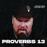 Proverbs 13 - Word for the Day - Ep.54