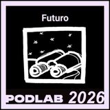 PODLAB26 _ Futuro