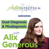 Dual Diagnosis & Misdiagnosis with Alix Generous