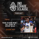 NTC Podcast #127: Trade Season Intro, Full Scope of Recent Deals