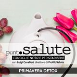 Detox di primavera - Luigi Cavalieri, Dir. ProfiloSalute - Radio Salute