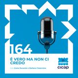 E' vero, ma non ci credo - con Greta Durante e Stefano Cisternino