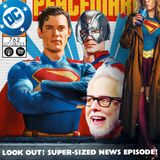 Look Out! Super-Sized News Episode!