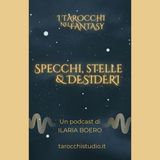 6. Specchi, stelle e desideri