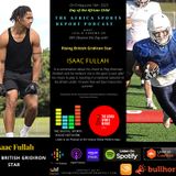 Rising Young British Gridiron Star Isaac Fullah observes Day of the African Child on the Africa Sports Report Podcast