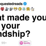 What made you end your friendship