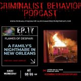 Flames of Despair: A Family's Nightmare in New Orleans-Episode 17