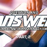 Join Us For Part #2 Of Our Always Exciting Open Forum 'Question & Answer' Bible Study