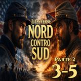Jules Verne - Audiolibro Nord contro Sud - arte 2 - Cap 03-04-05