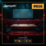 #616: Porque insistir em podcast de filmes