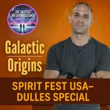 Galactic Origins - Discovering Your True Starseed Lineage with John Napolitano: Spirit Fest USA Special