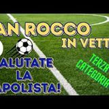 TERZA - Super SAN ROCCO: batte il SAN CORRADO e rimane a punteggio pieno. L'analisi della giornata