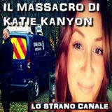 IL MASSACRO DI KATIE KENYON (Lo Strano Canale Podcast)