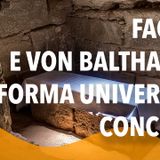 Faggin e Von Balthasar: la forma universale concreta