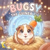 Bugsy the Guinea Pig
