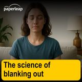 The science of blanking out