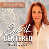 142: Pt. 1 Reckless Abandon - Rhonda Sciortino on Spirit-Centered Business™