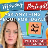 May Day! Ask ANYTHING about Portugal with Craft Beer Corner on The GMP!