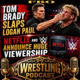 Tom Brady Slaps Logan Paul - Netflix and WWE Announce HUGE Viewership